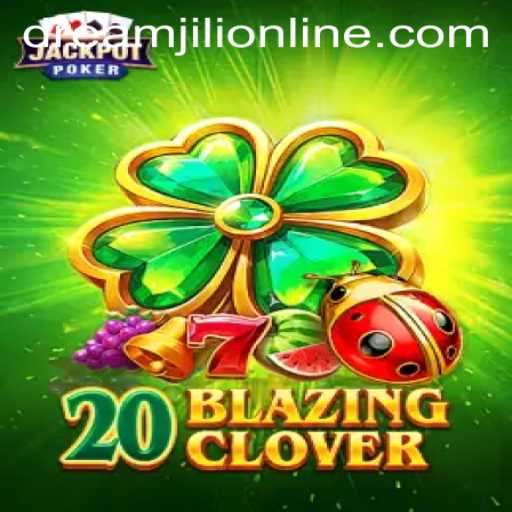 Discover 20BlazingClover: A Game of Luck and Strategy with DREAMJILI