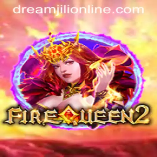 Exploring the Fascinating World of FireQueen2: The DreamJili Experience