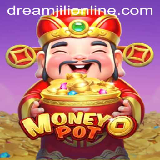 Unveiling the Thrill of MoneyPot: A Deep Dive into the DREAMJILI Phenomenon